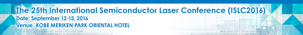 The 25th International Semiconductor Laser Conference (ISLC2016)